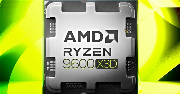 AMD官方确认锐龙5 9600X3D：平价的6核心102MB 3D缓存神U-萌图百科